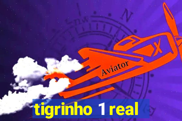 tigrinho 1 real